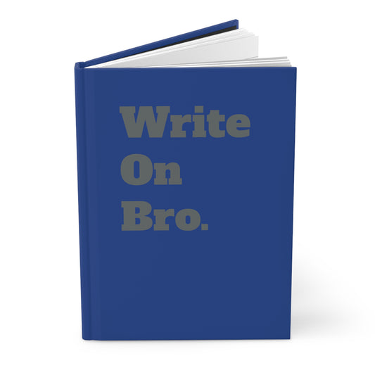 "Write on Bro" hardcover journal